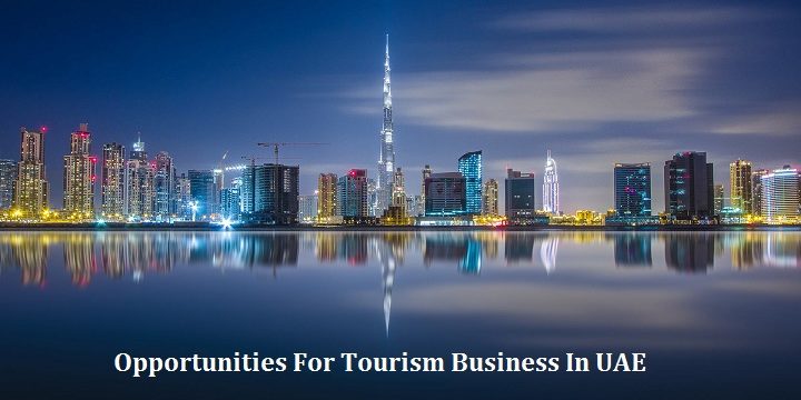travel-uae Opportunities For Tourism Business In UAE