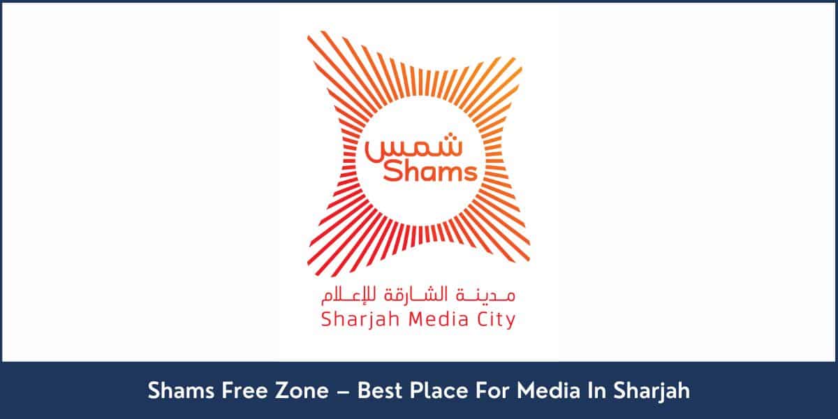 Sharjah Media City Shams Free Zone - Best Place For Media In Sharjah