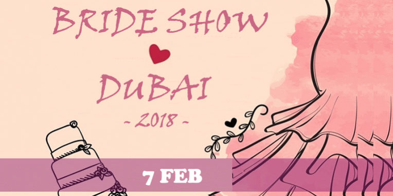 Bride Show 2018 Dubai 7th Feb