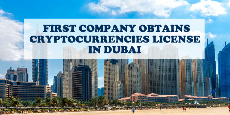 Company Obtains Cryptocurrencies License In Dubai