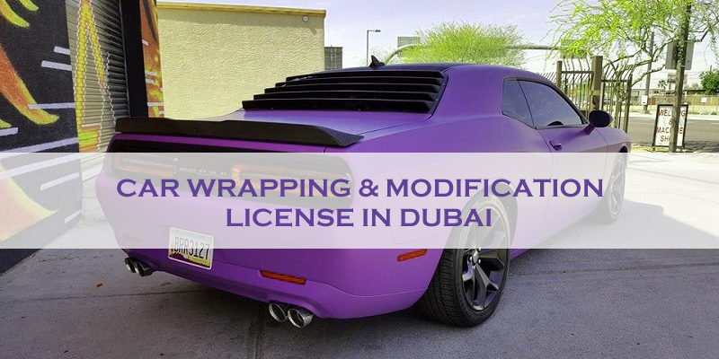 Car Wrapping & Modification License In Dubai Car Wrapping & Modification License In Dubai