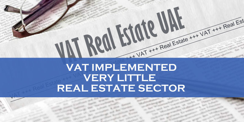 VAT Implemented Very Little On Real Estate Sector VAT Implemented Little Real Estate Sector