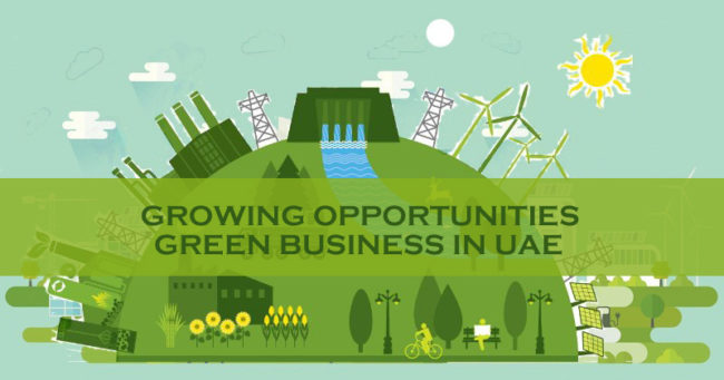 Growing Opportunities For Green Business UAE Growing Opportunities For Green Business UAE