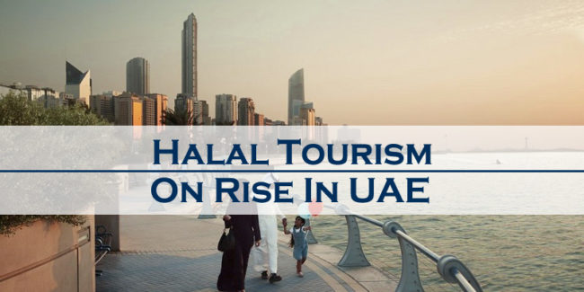 Halal Tourism On Rise In UAE Halal Tourism On Rise In UAE