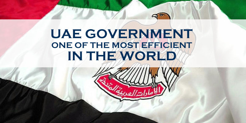 UAE Government – One Of The Most Efficient In The World UAE Government – One Of The Most Efficient In The World
