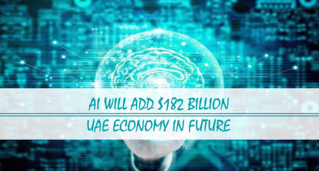 AI add $182b UAE economy in future AI add $182b UAE economy in future