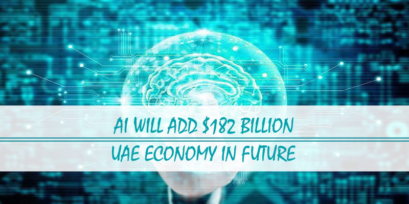 AI add $182b UAE economy in future AI add $182b UAE economy in future
