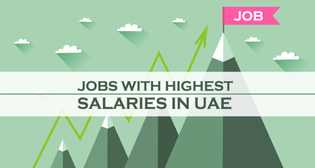 Jobs With Highest Salaries In UAE Jobs With Highest Salaries In UAE