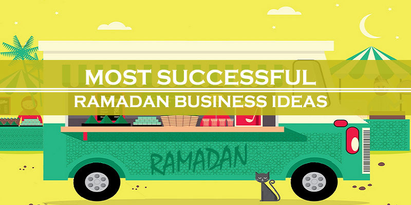 Most Successful Ramadan Business Ideas Most Successful Ramadan Business Ideas