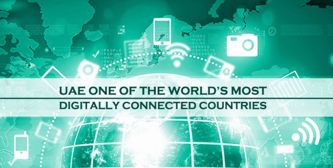 UAE One Of World’s Most Digitally Connected Countries UAE One Of World’s Most Digitally Connected Countries