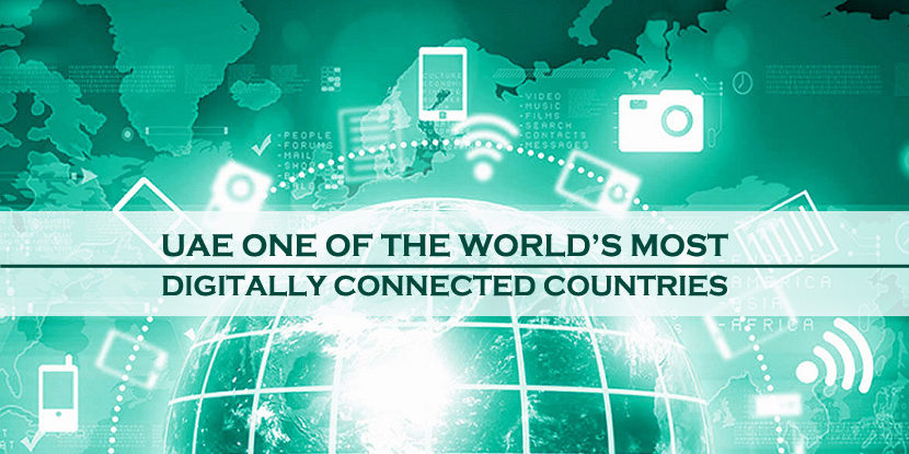 UAE One Of World’s Most Digitally Connected Countries UAE One Of World’s Most Digitally Connected Countries