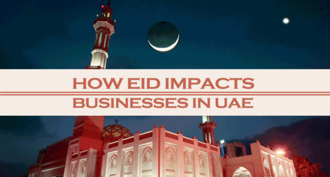 How Eid Impacts Businesses In UAE How Eid Impacts Businesses In UAE