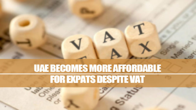 UAE Becomes More Affordable For Expats Despite VAT UAE Becomes More Affordable For Expats Despite VAT