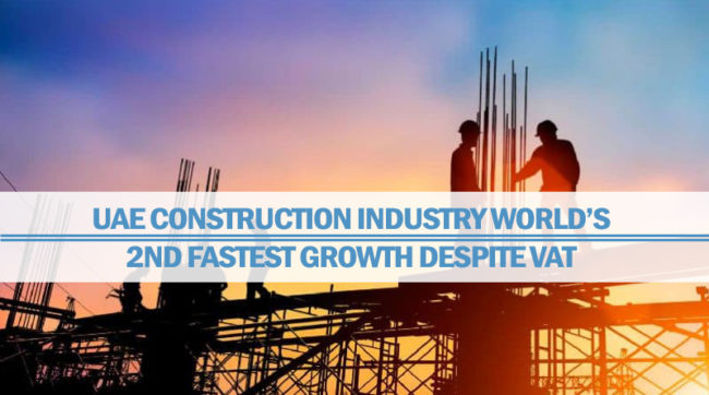 UAE Construction Industry World’s 2nd Fastest Growth UAE Construction Industry World’s 2nd Fastest Growth