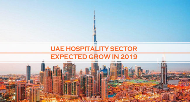 UAE Hospitality Sector Grow 2019 UAE Hospitality Sector Grow 2019