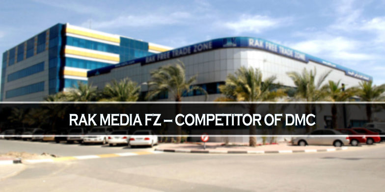 RAK Media FZ – Competitor Of DMC RAK Media FZ – Competitor Of DMC