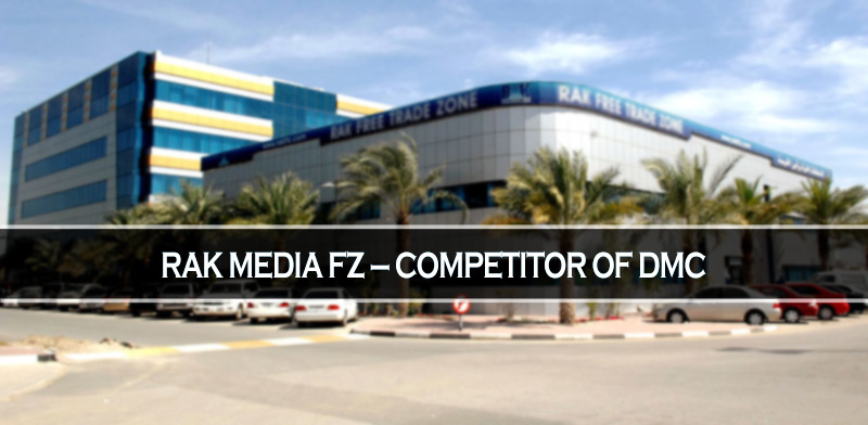 RAK Media FZ – Competitor Of DMC RAK Media FZ – Competitor Of DMC