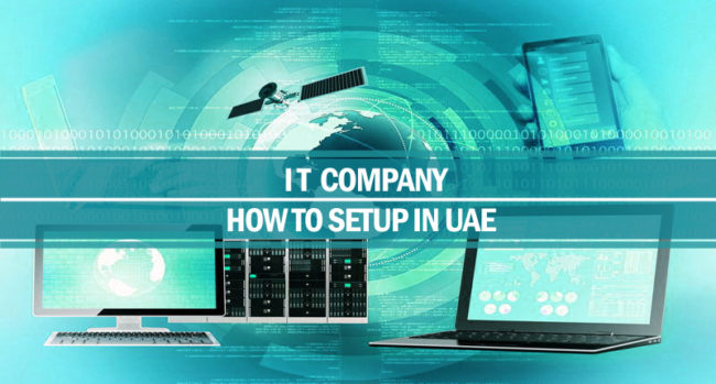 How To Setup IT Company In UAE Setup IT Company in UAE