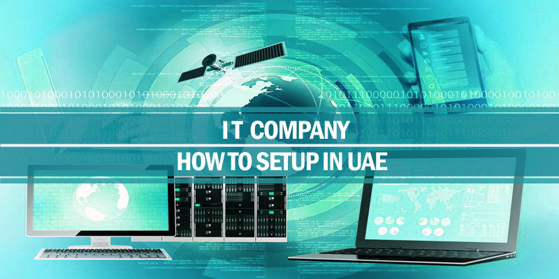 How To Setup IT Company In UAE Setup IT Company in UAE