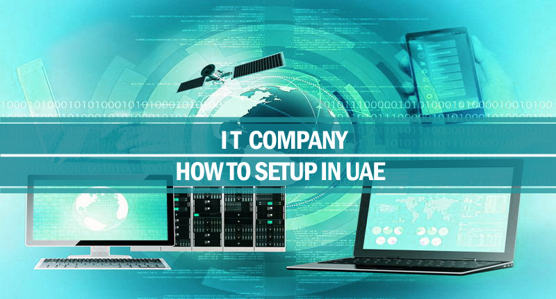 How To Setup IT Company In UAE Setup IT Company in UAE