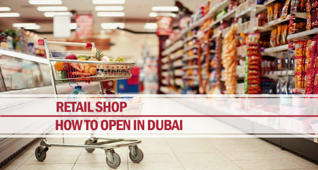 Open retail shop in dubai Open retail shop dubai