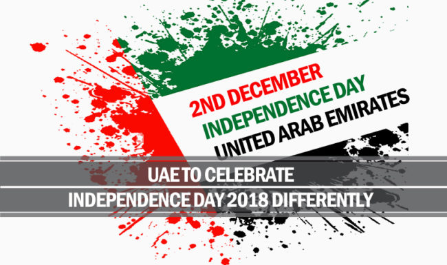 UAE to celebrate independence day 2018 differently UAE celebrate independence day 2018 differently