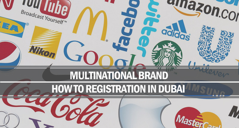 Multinational brand registration in Dubai Multinational brand registration Dubai