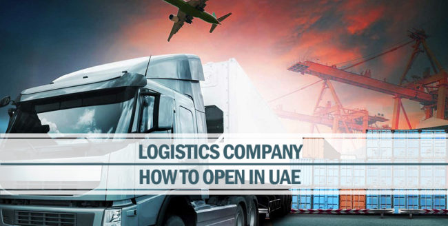 How to Open Logistics Company in UAE How to Open Logistics Company in UAE