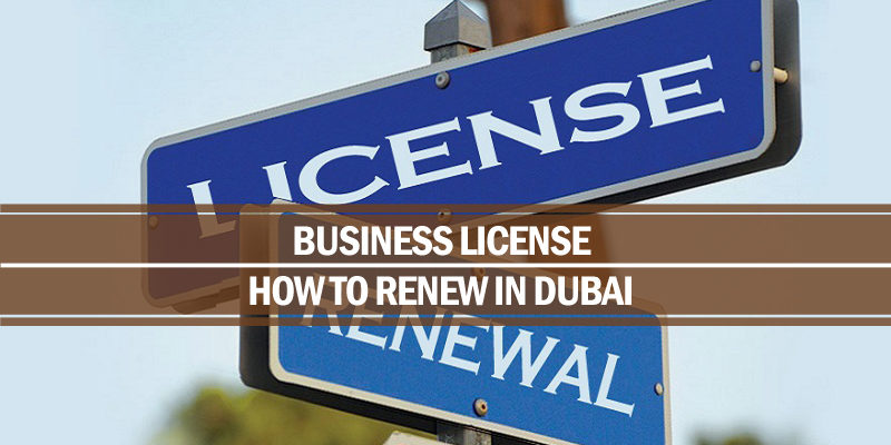 How to renew business license in dubai Renew business license Dubai