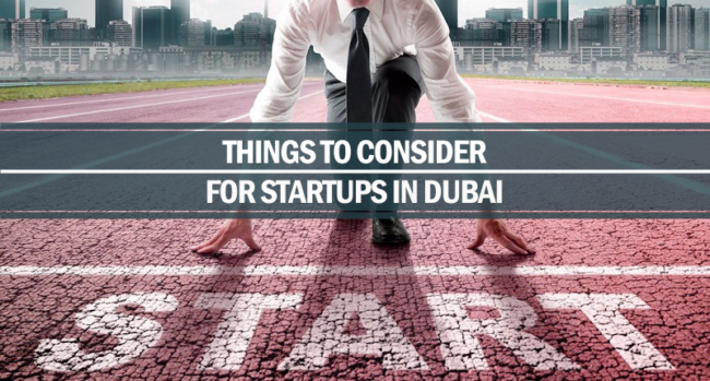 Things to consider for startups in Dubai things consider startups Dubai