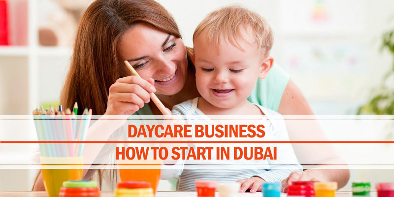 Start daycare business in Dubai Babysitting business Dubai