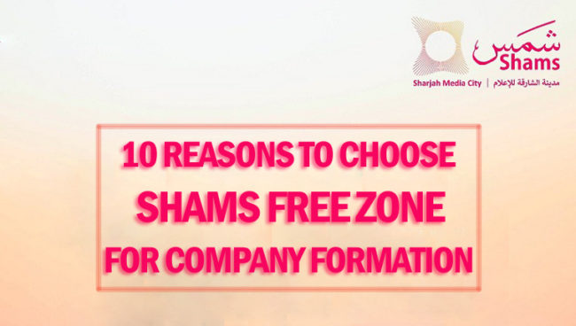 10 Reasons to choose shams fz company formation 10 Reasons to choose shams fz company formation