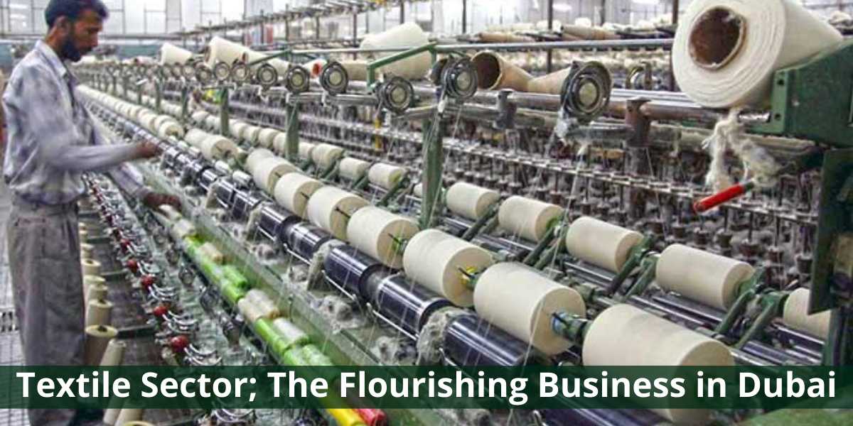 Textile Sector The Flourishing Business in Dubai Flourishing Business Dubai