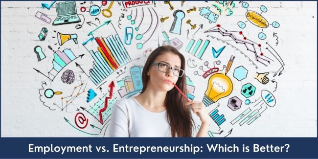 Employment vs. Entrepreneurship Which is Better Pros and Cons of both Employment and Entrepreneurship