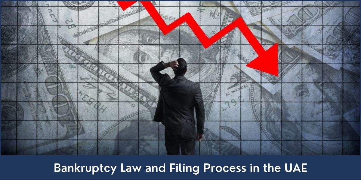 UAE Bankruptcy Law and Filing Process Bankruptcy Law and Filing Process in the UAE