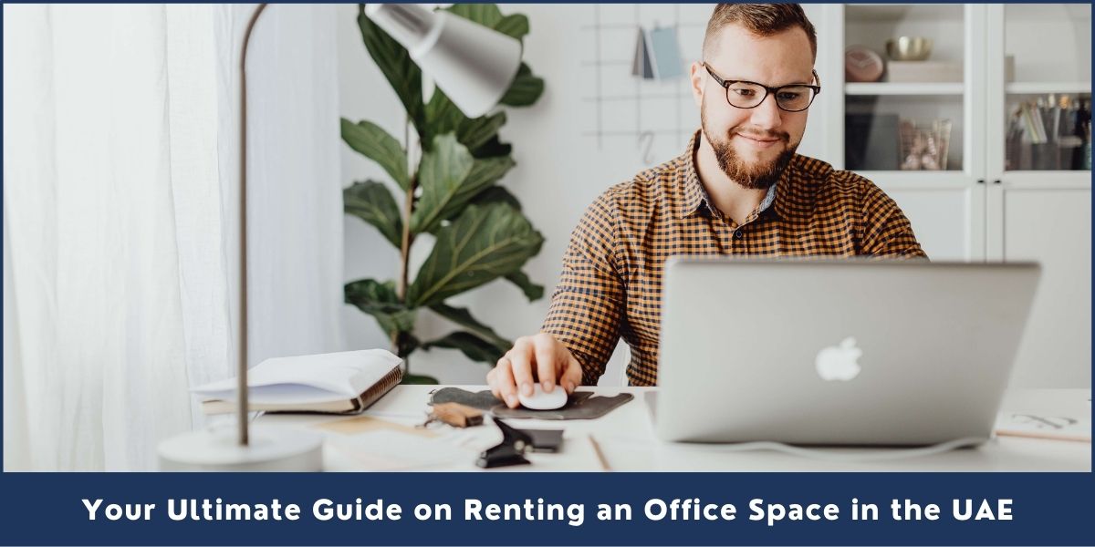 Renting an Office Space in the UAE Renting an Office Space in the UAE