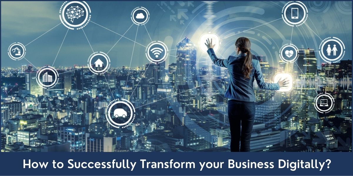Transform Business Digitally Transform Business Digitally
