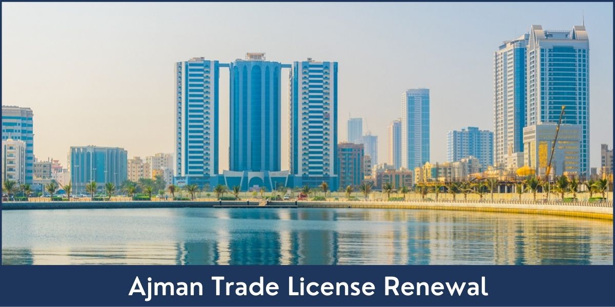 Ajman Trade License Renewal trade license renewal ajman