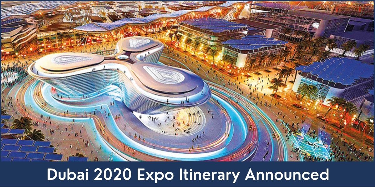 Dubai 2020 Expo Itinerary Announced Expo 2020 Dubai News
