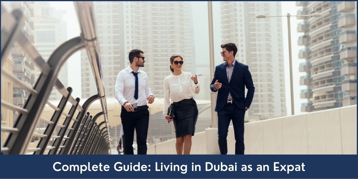 Living in Dubai as an Expat Guide on Living in Dubai as an Expat