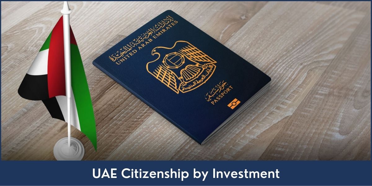 UAE Citizenship by Investment UAE Citizenship by Investment