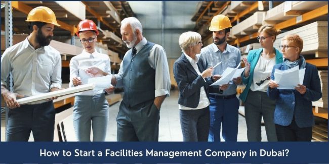 Facilities Management Company Setup Dubai A step by step guide on starting a Facilities Management Company in Dubai UAE