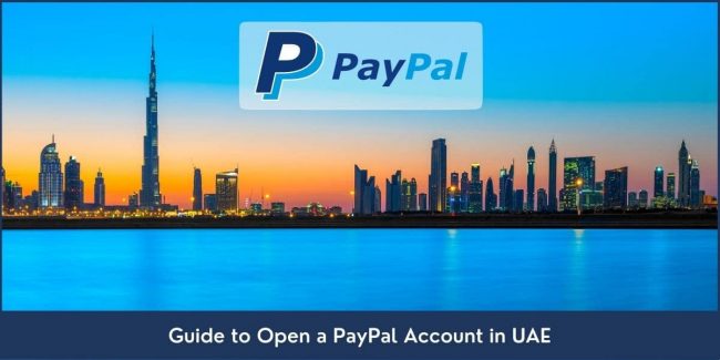 How to Open PayPal Account in UAE Step by step guide on opening a PayPal account in UAE