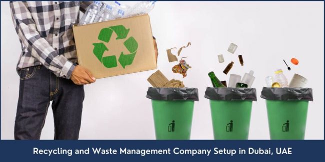 Recycling and Waste Management Company Setup in Dubai UAE How to Start Recycling and Waste Management Business in Dubai, UAE