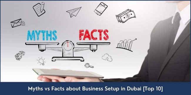 Myths vs Facts Business Setup Dubai Setting Up a Business in Dubai: Myths vs Facts