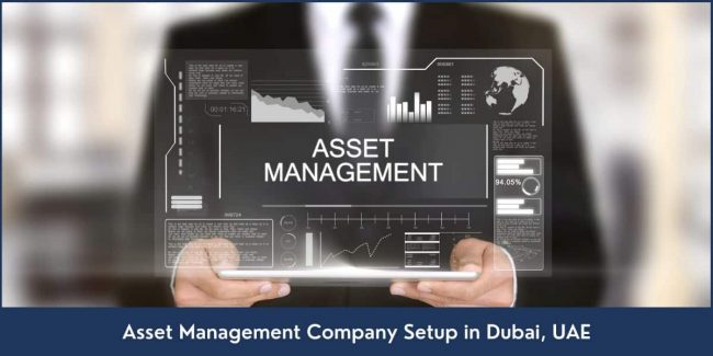 Asset Management Company Setup Dubai Open an Asset Management Company in Dubai, UAE