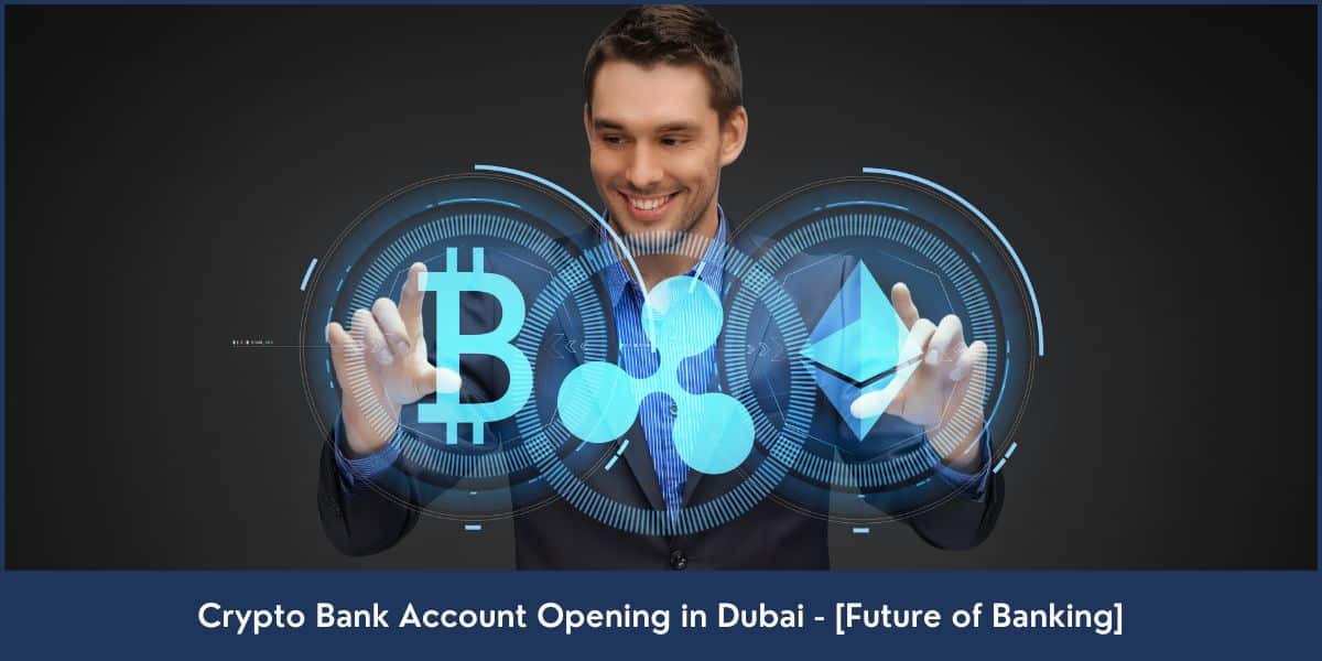 Crypto Bank Account Opening Dubai Open a Crypto Bank Account in Dubai, UAE