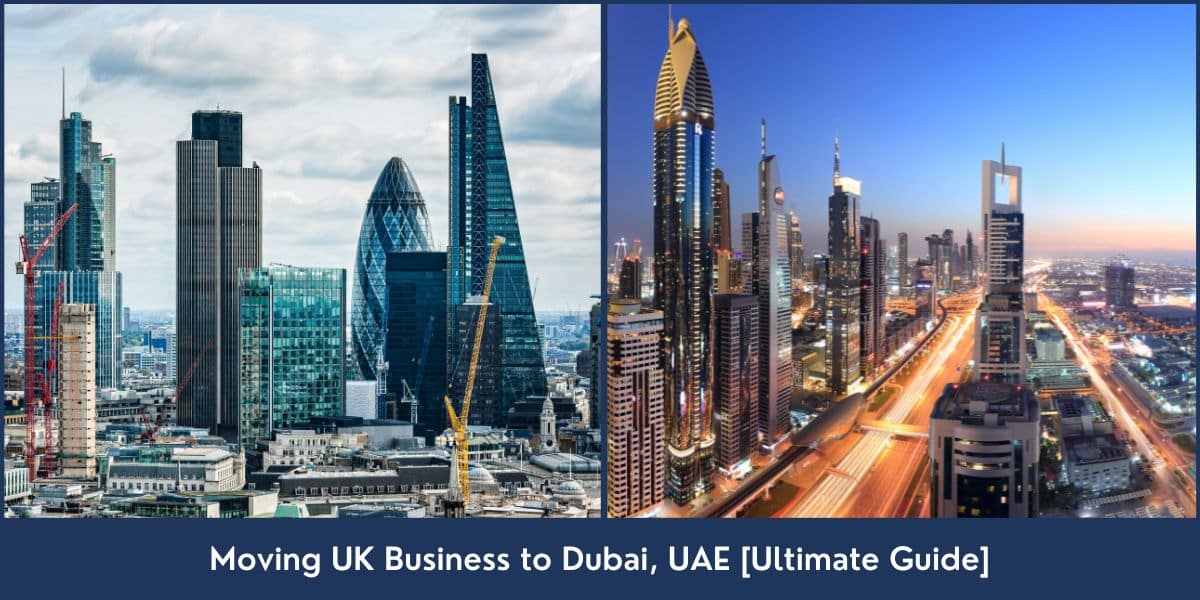 Moving UK Business to Dubai UAE Guide to Move UK Business to Dubai