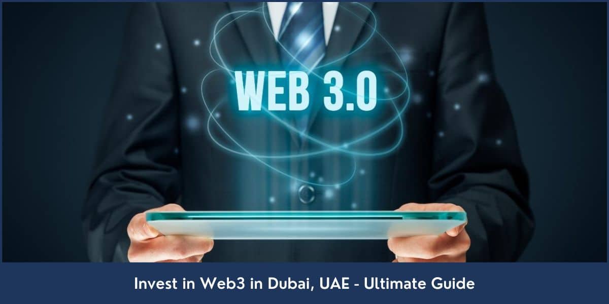 How to Invest in Web3 in Dubai UAE Guide to invest in Web3 revolution in Dubai