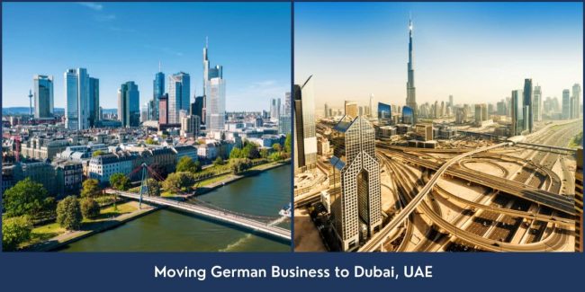 Moving German Business to Dubai UAE Business relocation from Germany to Dubai